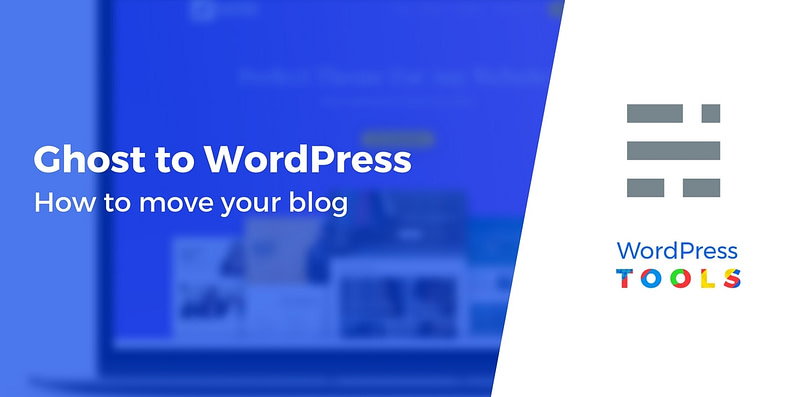 Migrate From Ghost to WordPress