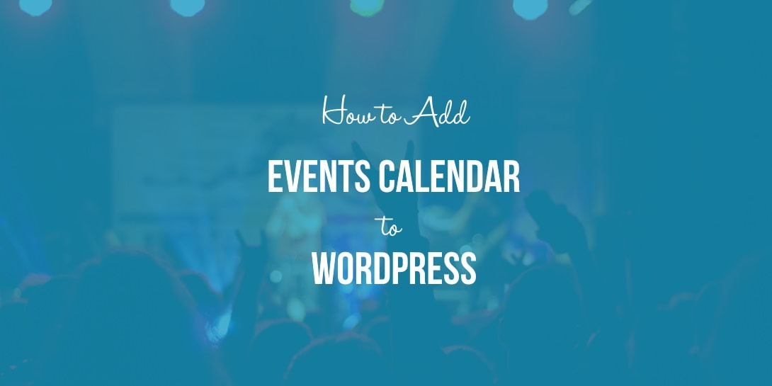 How To Add Events Calendar To WordPress Page 