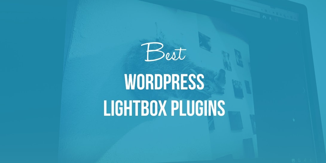 6 Best WordPress Lightbox Plugins for 2022
