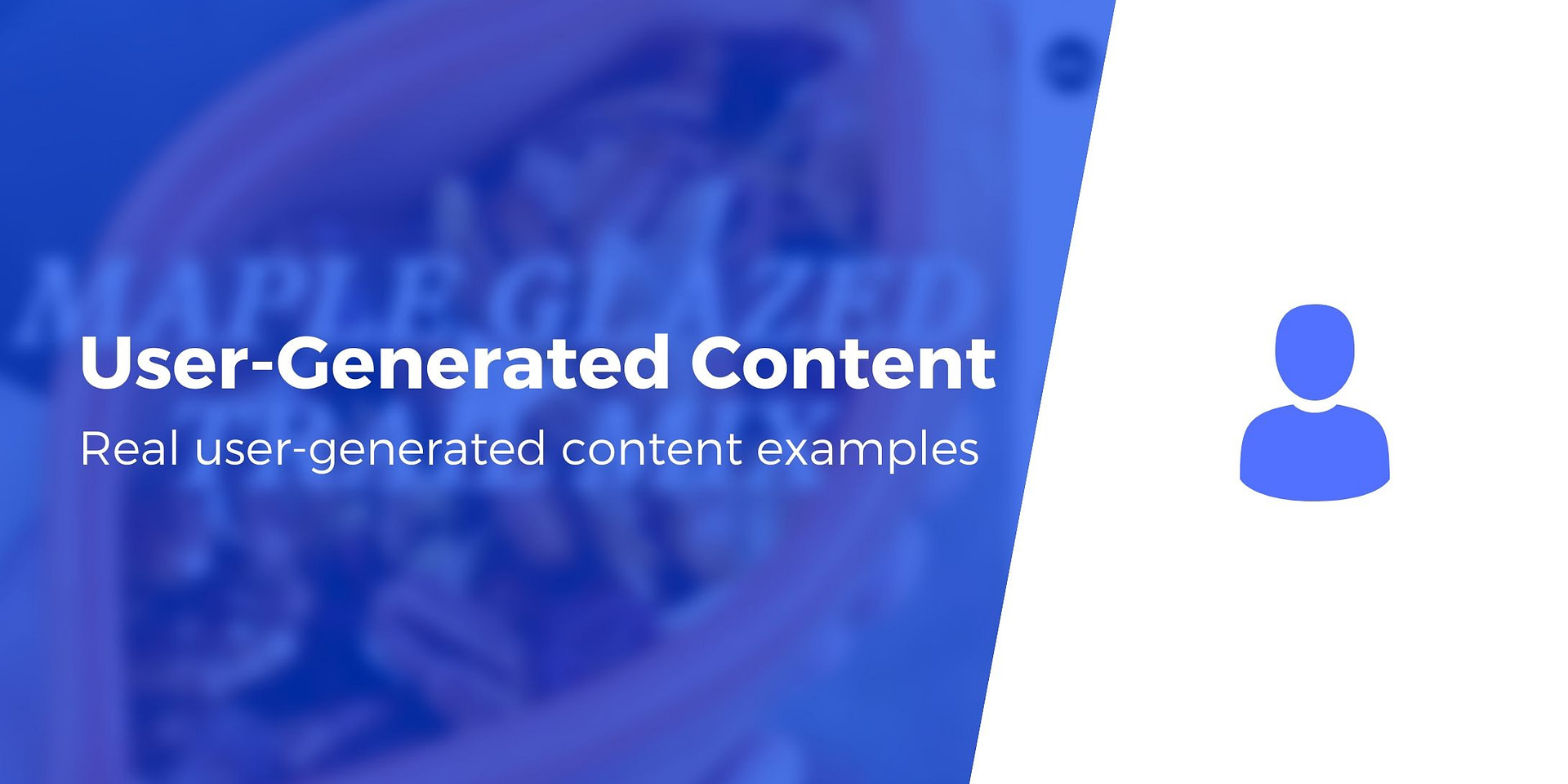 14 User-Generated Content Examples to Inspire Your Own Campaign