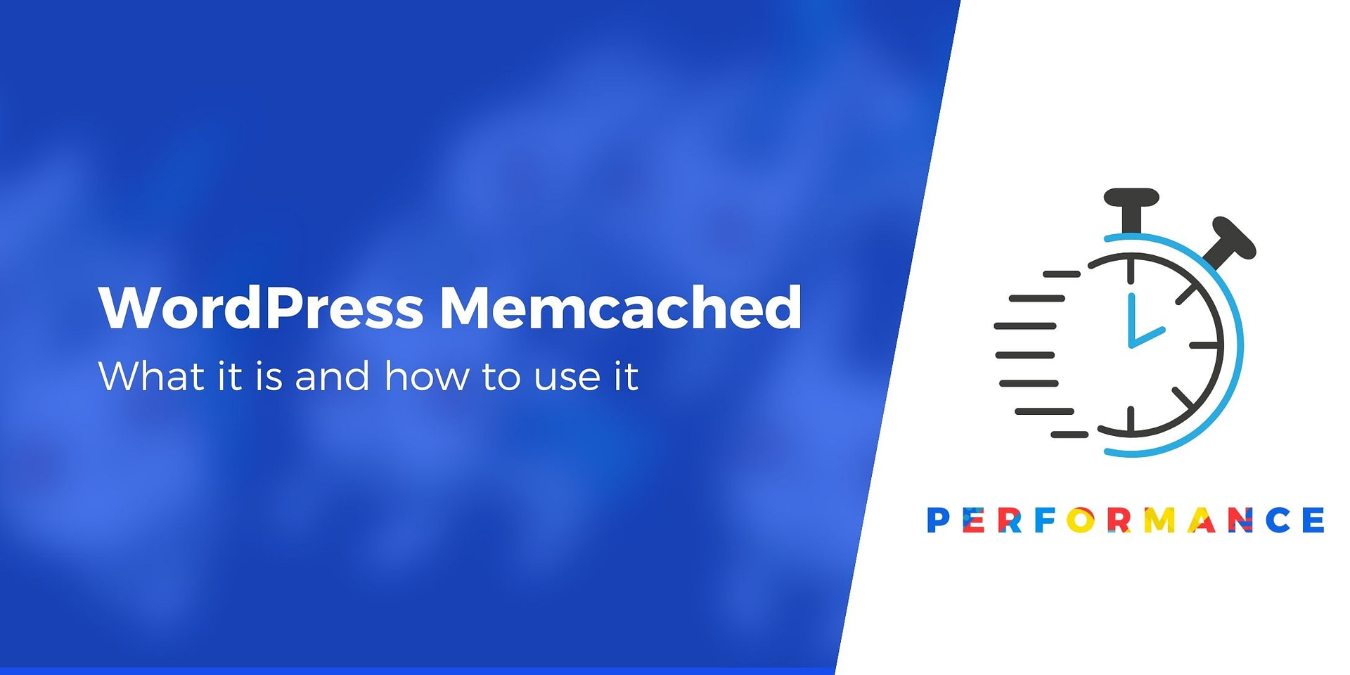 WordPress Memcached: What It Is And How To Use It (2022)